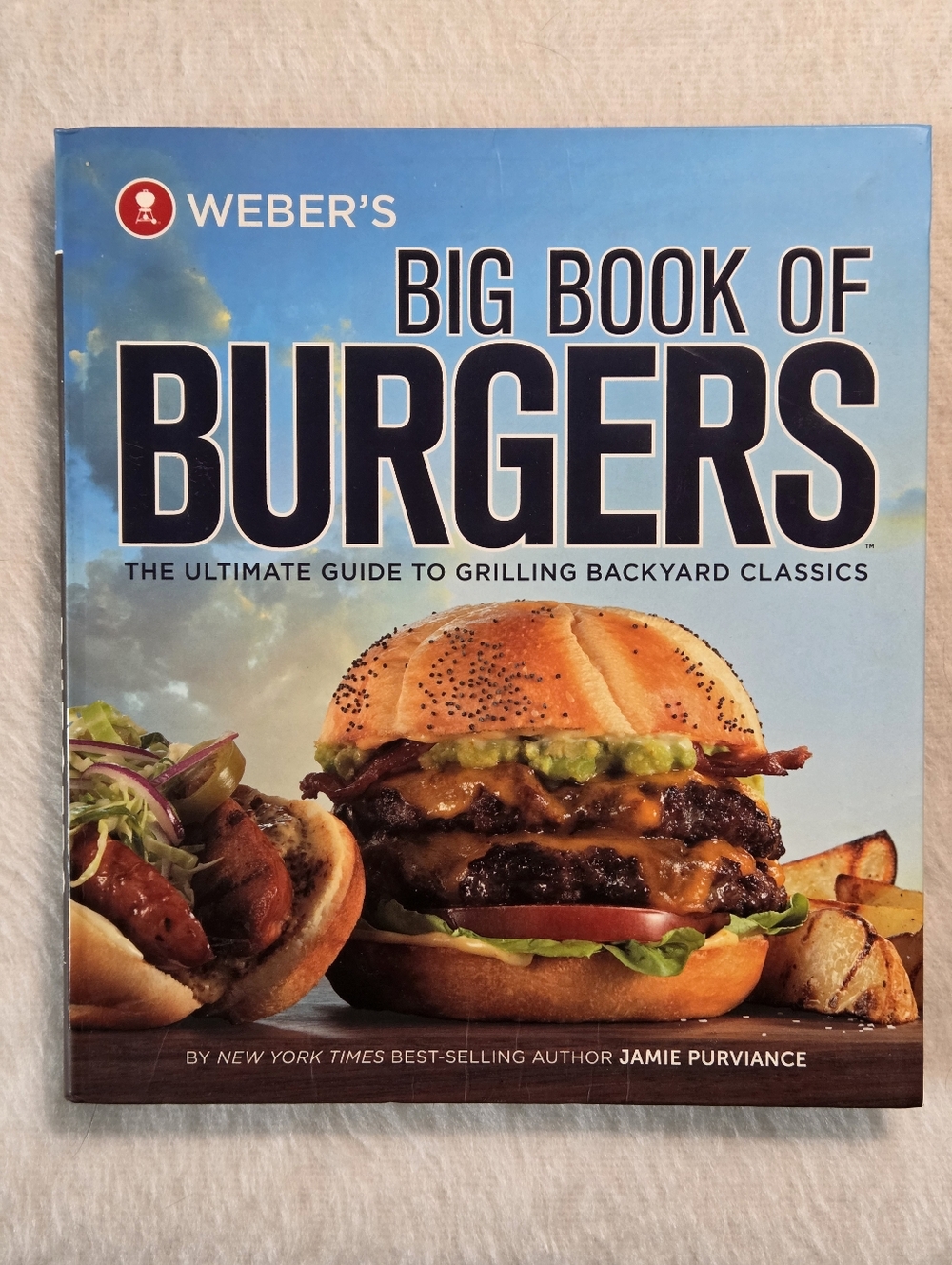 ☀️Weber's Big Book Of Burgers: The Ultimate Guide to Grilling Backyard Classics